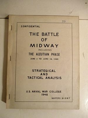 Battle of Midway Including the Aleutian Phase June 3 to June 14, 1942. NAVPERS 91067. Confidential.