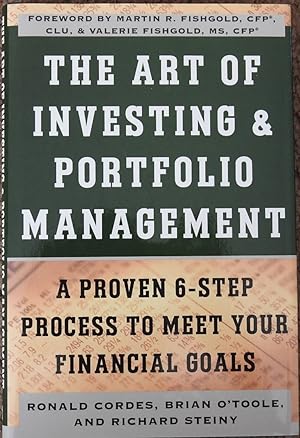 The Art of Investing and Portfolio Management : A Proven 6-Step Process to Meet Your Financial Goals