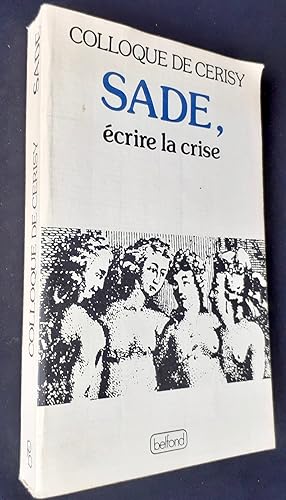 Immagine del venditore per Sade, crire la crise - venduto da Le Livre  Venir
