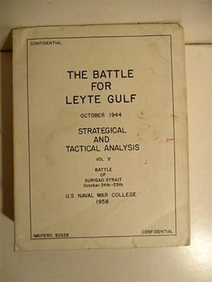 Battle for Leyte Gulf. October, 1944. Strategical and Tactical Analysis. Vol. V. Battle of Suriga...