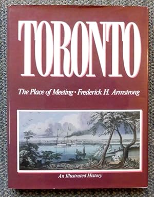 Seller image for TORONTO: THE PLACE OF MEETING. for sale by Capricorn Books