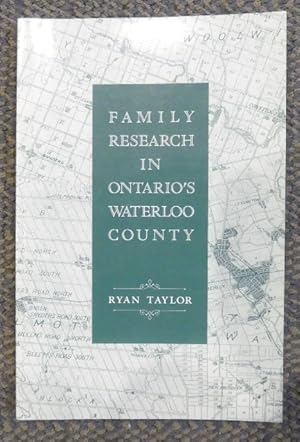 FAMILY RESEARCH IN ONTARIO'S WATERLOO COUNTY.