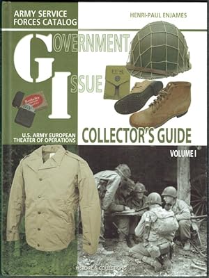 Seller image for Government Issue: U.S. Army European Theater Of Operations Collector Guide Volume 1 for sale by Hall of Books