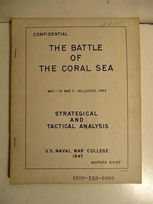Battle of the Coral Sea: May 1 to May 11 Inclusive, 1942. NAVPERS 91050. Confidential.
