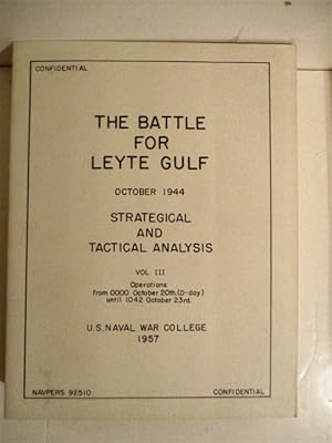 Battle for Leyte Gulf. October, 1944. Strategical and Tactical Analysis. Vol. III. Operations fro...