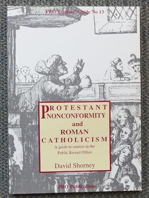 Seller image for PROTESTANT NONCONFORMITY AND ROMAN CATHOLICISM: A GUIDE TO SOURCES IN THE PUBLIC RECORD OFFICE. PRO READERS' GUIDE NO. 13. for sale by Capricorn Books