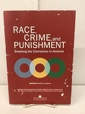 Race, Crime and Punishment; Breaking the Connection in America