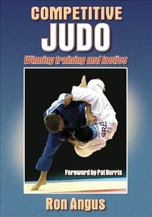 Competitive Judo: Winning Training and Tactics