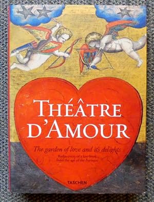 Seller image for THEATRE D'AMOUR: COMPLETE REPRINT OF THE COLOURED "EMBLEMATA AMATORIA" OF 1620. for sale by Capricorn Books