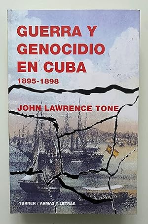 Seller image for Guerra y genocidio en Cuba 1895-1898 for sale by Nk Libros