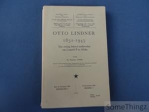 Image du vendeur pour Otto Lindner 1852 - 1945. Een weinig bekend medewerker van Leopold II in Afrika. mis en vente par SomeThingz. Books etcetera.