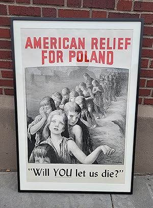American Relief for Poland "Will You Let Us Die?" Original Poster