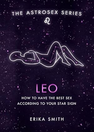 Bild des Verkufers fr Astrosex: Leo : How to have the best sex according to your star sign zum Verkauf von Smartbuy