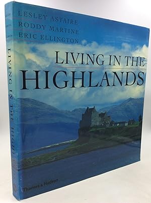 Seller image for LIVING IN THE HIGHLANDS for sale by Kubik Fine Books Ltd., ABAA