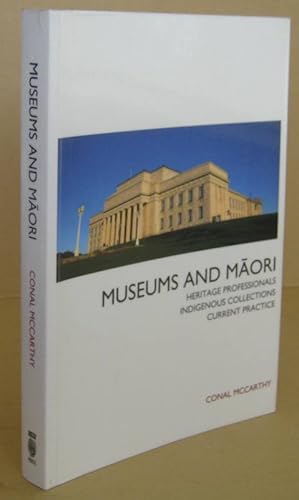 Seller image for Museums and Maori Heritage Professionals, Indegenous Collections, Current Practice for sale by Mainly Fiction