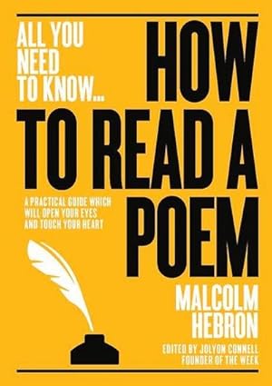 Bild des Verkufers fr How to Read a Poem : A practical guide which will open your eyes - and touch your heart zum Verkauf von Smartbuy