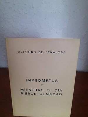 Imagen del vendedor de IMPROMPTUS Y MIENTRAS EL DIA PIERDE CLARIDAD a la venta por Librería Maldonado