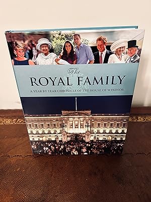 Imagen del vendedor de The Royal Family: A Year By Year Chronicle of the House of Windsor a la venta por Vero Beach Books