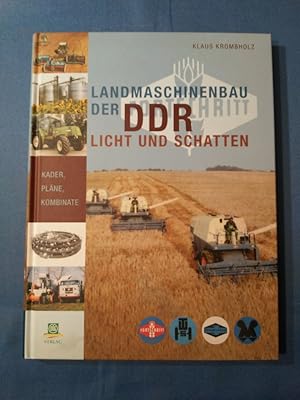 Bild des Verkufers fr Landmaschinenbau der DDR : Licht und Schatten ; Kader, Plne, Kombinate. zum Verkauf von Antiquariat BehnkeBuch