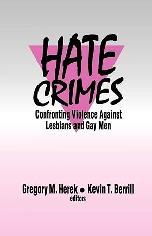 Imagen del vendedor de Hate Crimes: Confronting Violence Against Lesbians and Gay Men a la venta por Lake Country Books and More