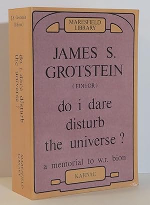 Seller image for do i dare disturb the universe a Memorial to Wilfred R. Bion. for sale by Evolving Lens Bookseller