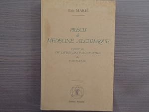 Image du vendeur pour Prcis de mdecine alchimique : A partir des XIV livres des paragraphes de PARACELSE. mis en vente par Tir  Part