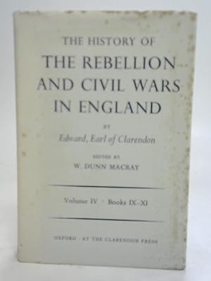 Image du vendeur pour The History Of The Rebellion And Civil Wars In England Vol IV mis en vente par World of Rare Books