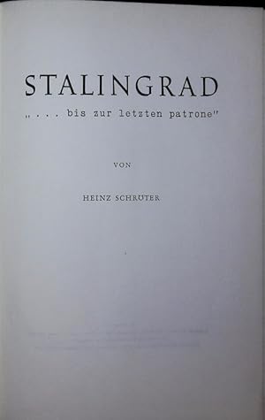Bild des Verkufers fr Stalingrad. . bis zur letzten Patrone. zum Verkauf von Antiquariat Bookfarm