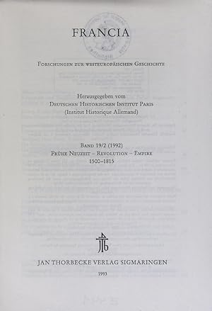 Seller image for Francia: Forschungen zur westeuopischen Geschichte; Bd. 19/2 (1992). Frhe Neuzeit - Revolution - Empire (1500-1815). for sale by Antiquariat Bookfarm