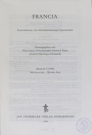 Bild des Verkufers fr Francia: Forschungen zur westeuopischen Geschichte; Bd. 25/1 (1998). Mittelalter - Moyen Age. zum Verkauf von Antiquariat Bookfarm