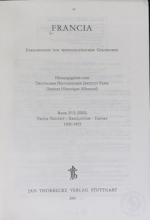 Seller image for Francia: Forschungen zur westeuopischen Geschichte; Bd. 27/2 (2000). Frhe Neuzeit - Revolution - Empire (1500-1815). for sale by Antiquariat Bookfarm