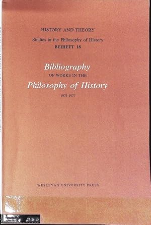 Bild des Verkufers fr Bibliography of the works in the Philosophy of History 1973-1977. History and Theory. Studies in the Philosophy of History; Beiheft 18. zum Verkauf von Antiquariat Bookfarm