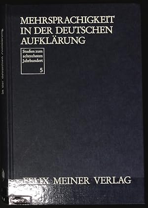 Mehrsprachigkeit in der deutschen Aufklärung : [Vorträge der sechsten Jahrestagung der Deutschen ...