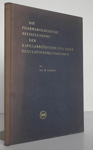 Imagen del vendedor de Die pharmakologische Beeinflussung der Kapillarrestistenz und ihrer Regulationsmechanismen. a la venta por Antiquariat an der Linie 3