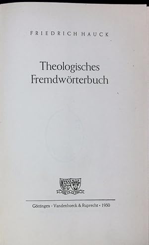 Bild des Verkufers fr Theologisches Fremdwrterbuch. zum Verkauf von Antiquariat Bookfarm