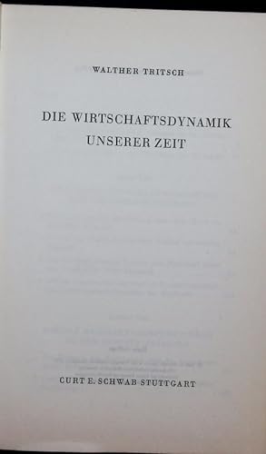 Imagen del vendedor de Die Wirtschaftsdynamik unserer Zeit. a la venta por Antiquariat Bookfarm