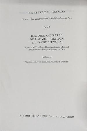 Histoire comparee de l'administration (VI-XVIII siecles). Beihefte der Francia, Bd. 9.