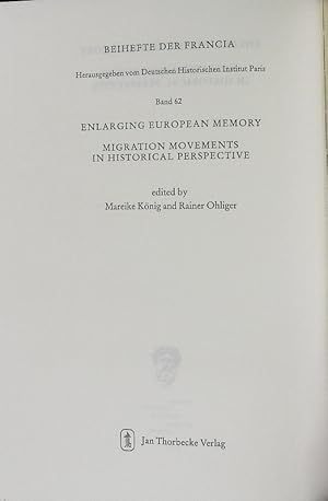 Enlarging european memory. Beihefte der Francia, Bd. 62.