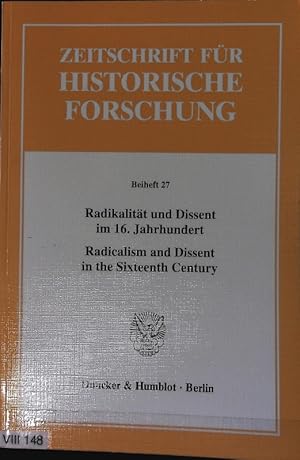 Bild des Verkufers fr Radikalitt und Dissent im 16. Jahrhundert. Zeitschrift fr historische Forschung. zum Verkauf von Antiquariat Bookfarm