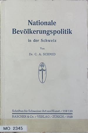 Imagen del vendedor de Nationale Bevlkerungspolitik in der Schweiz. Schriften fr Schweizer Art und Kunst ; 118/120. a la venta por Antiquariat Bookfarm