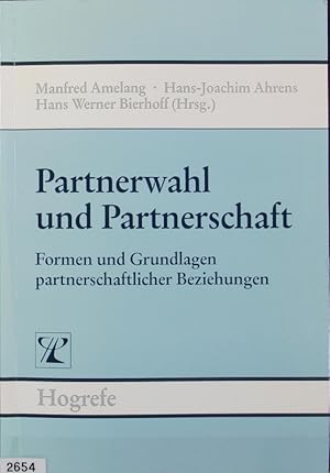 Partnerwahl und Partnerschaft : Formen und Grundlagen partnerschaftlicher Beziehungen. Brennpunkt...