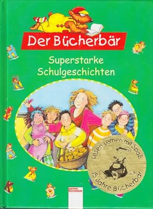 Seller image for Der Bcherbr ~ Superstarke Schulgeschichten. for sale by TF-Versandhandel - Preise inkl. MwSt.