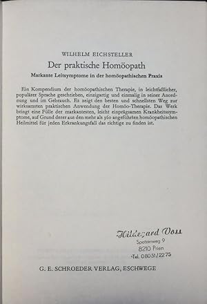 Bild des Verkufers fr Der praktische Homopath. Markante Leitsymptome in d. homopathischen Praxis. Ein Kompendium d. homopathischen Therapie, in leichtfassl., populrer Sprache geschrieben, einzigartig u. einmalig in seiner Anordnung u. im Gebrauch. zum Verkauf von Antiquariat Bookfarm