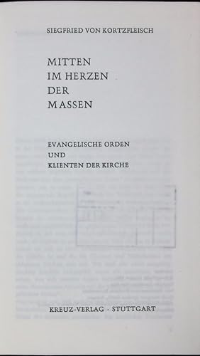 Image du vendeur pour Mitten im Herzen der Massen. Evangelische Orden und Klienten der Kirche. mis en vente par Antiquariat Bookfarm