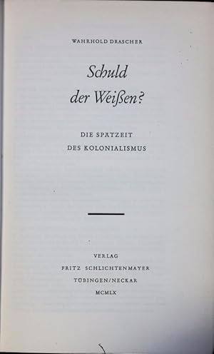 Imagen del vendedor de Schuld der Weien? Die Sptzeit des Kolonialismus. a la venta por Antiquariat Bookfarm