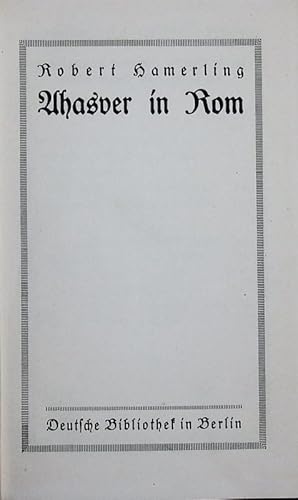 Bild des Verkufers fr Ahasver in Rom. Eine Dichtung in sechs Gesngen ; mit einem Epilog an die Kritiker. zum Verkauf von Antiquariat Bookfarm