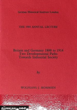 Seller image for Britain and Germany 1800 to 1914. The 1985 Annual Lecture. for sale by Antiquariat Bookfarm