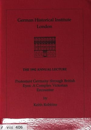 Seller image for Protestant Germany through British Eyes. The 1992 Annual Lecture. for sale by Antiquariat Bookfarm