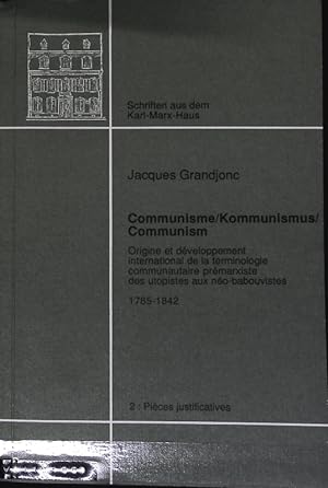 Bild des Verkäufers für Communisme ; 2: Pièces justificatives. Schriften aus dem Karl-Marx-Haus Trier ; 39,2. zum Verkauf von Antiquariat Bookfarm