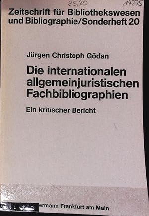 Bild des Verkufers fr Die internationalen allgemeinjuristischen Fachbibliographien : aktuelle Bcher-, Zeitschriften- und Zeitschrifteninhaltsverzeichnisse ; ein kritischer Bericht. Zeitschrift fr Bibliothekswesen und Bibliographie. zum Verkauf von Antiquariat Bookfarm